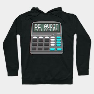 Be Audit You Can Be Funny Accountant Auditor Pun Hoodie